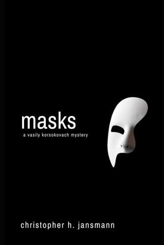 Masks A Vasily Korsokovach Mystery
