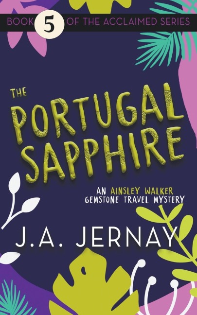 The Portugal Sapphire (An Ainsley Walker Gemstone Travel Mystery)