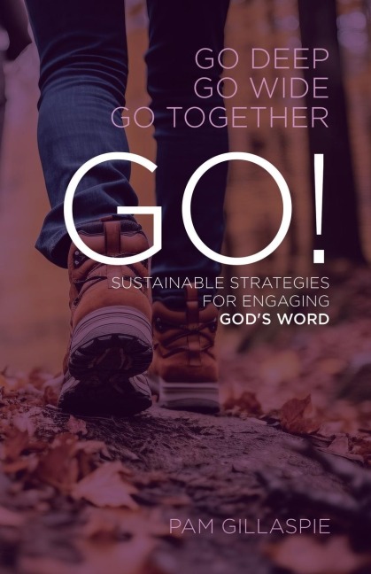 GO! Sustainable Strategies for Engaging Gods Word
