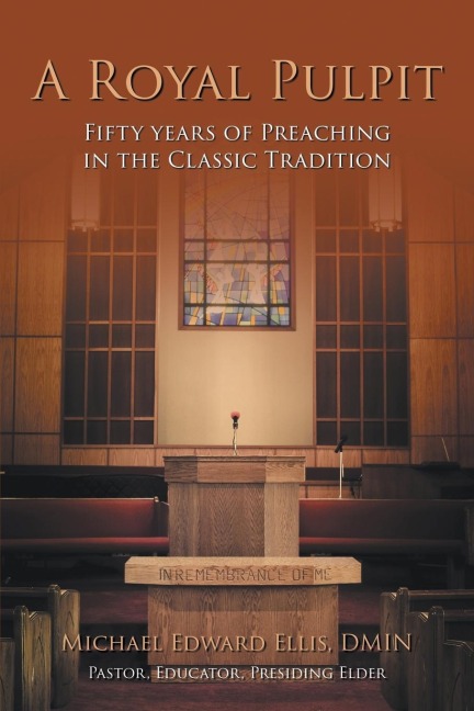 A Royal Pulpit: Fifty Years of Preaching in the Classic Tradition