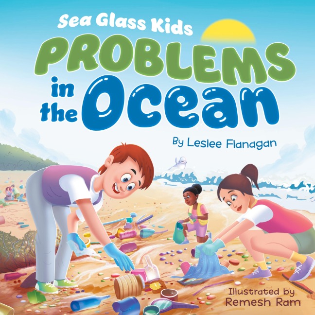 Sea Glass Kids - Problems in the Ocean: A Childrens Book about Taking Action Against Marine Trash for Kids Ages 6-10