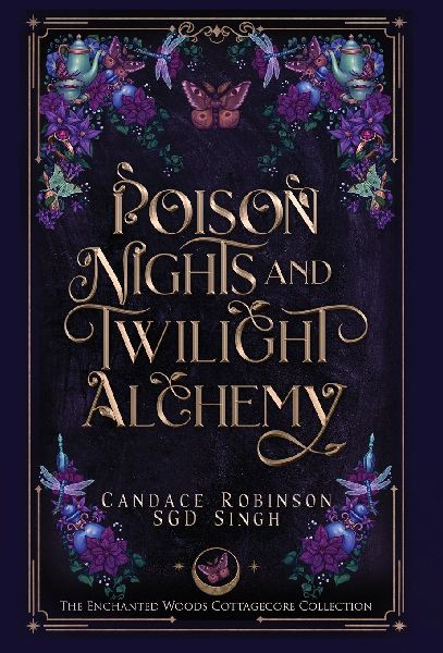 Poison Nights & Twilight Alchemy: A Gothic Cottagecore Romantasy