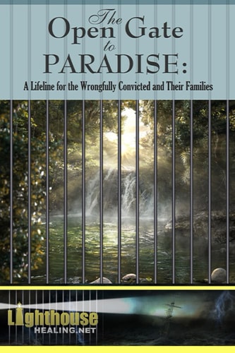 The Open Gate to Paradise A Lifeline for the Wrongfully Convicted and Their Families