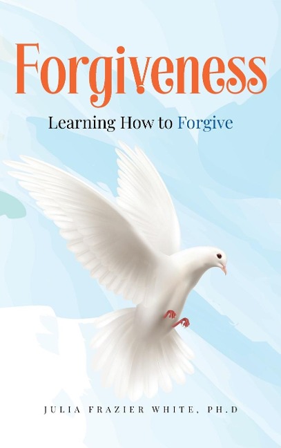 Forgiveness: Learning How to Forgive