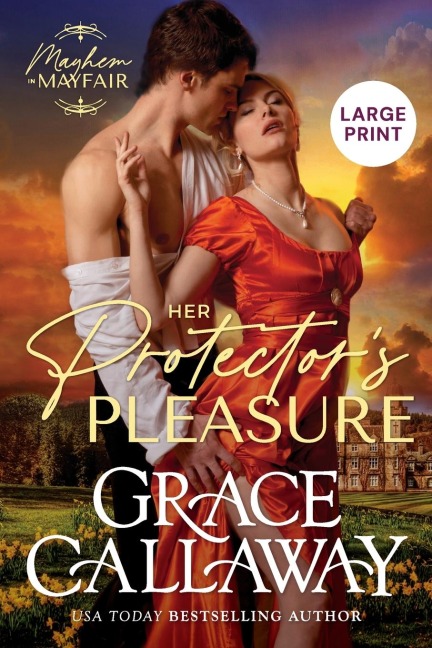 Her Protectors Pleasure (Large Print): A Steamy Enemies to Lovers Regency Romance