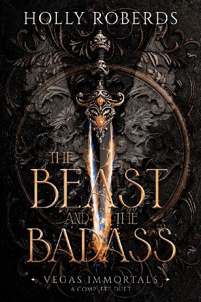 The Beast and the Badass: A Complete Vegas Immortals Duet