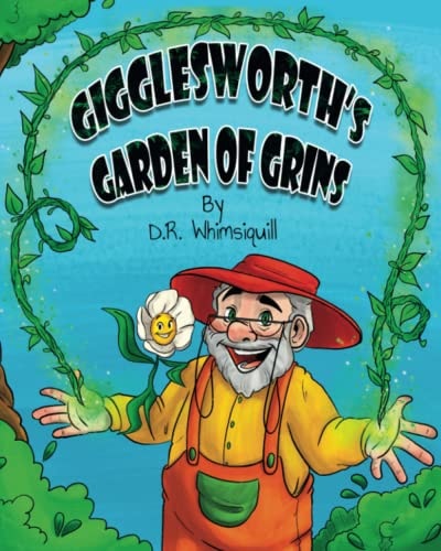 Gigglesworth's Garden of Grins Laughter Is the Best Fertilizer