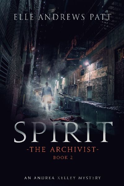 Spirit: An Andrea Kelley Mystery (The Archivist Book 2)