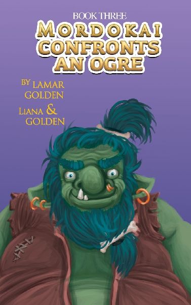Mordokai Confronts An Ogre