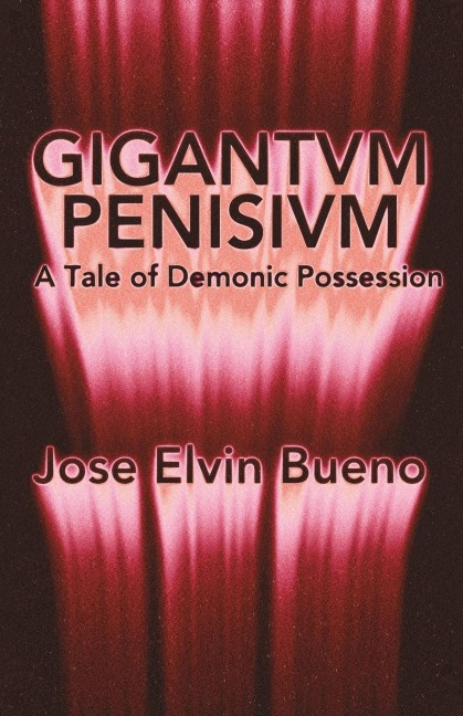 Gigantvm Penisivm: A Tale of Demonic Possession