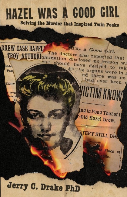 Hazel was a Good Girl: Solving the Murder that Inspired Twin Peaks