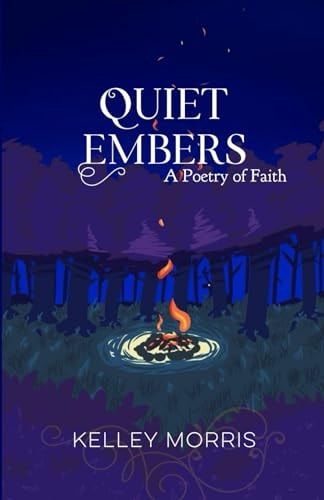 Quiet Embers A Poetry of Faith