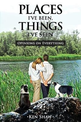 Places Ive  Been, Things  Ive Seen