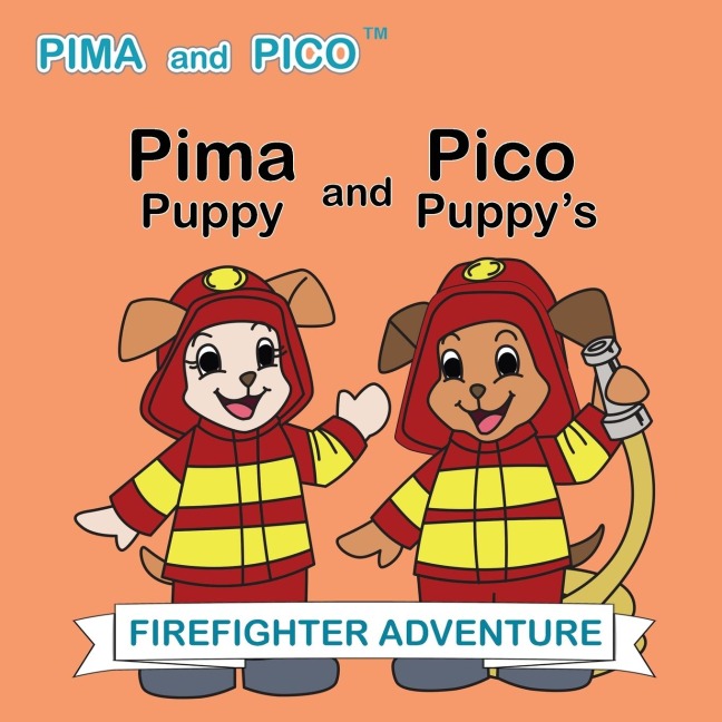 Pima Puppy and Pico Puppys Firefighter Adventure