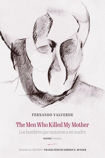 The Men Who Killed My Mother Los Hombres Que Mataron a Mi Madre: Poetry Poesía