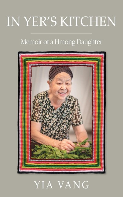 In Yers Kitchen: Memoir of a Hmong Daughter