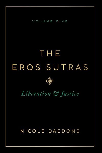 The Eros Sutras, Volume 5: Liberation & Justice