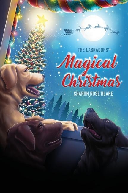 The Labradors Magical Christmas