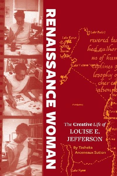 Renaissance Woman: The Creative Life of Louise E. Jefferson