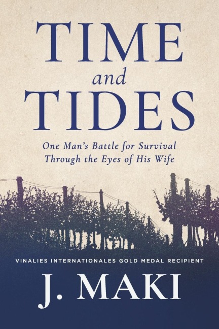 Time and Tides: One Mans Battle for Survival Through the Eyes of His Wife