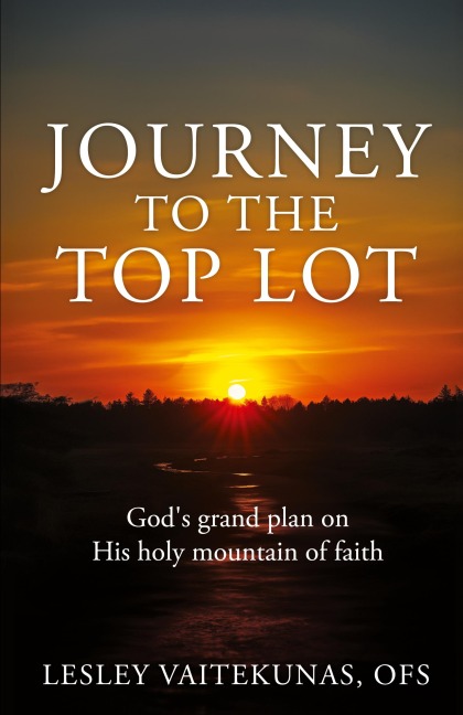 Journey to the Top Lot: God's grand plan on His holy mountain of faith