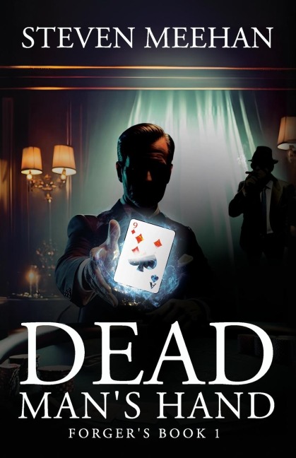 Dead Mans Hand: Forgers Book 1