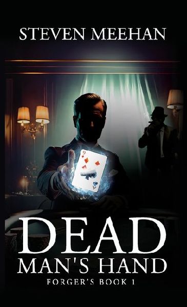 Dead Man's Hand: Forger's Book 1