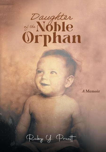 Daughter of the Noble Orphan: A Memoir