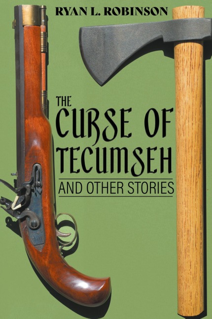 The Curse of Tecumseh: And Other Stories
