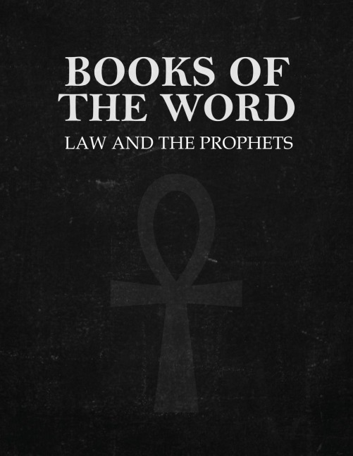 Books of the Word: Law and the Prophets