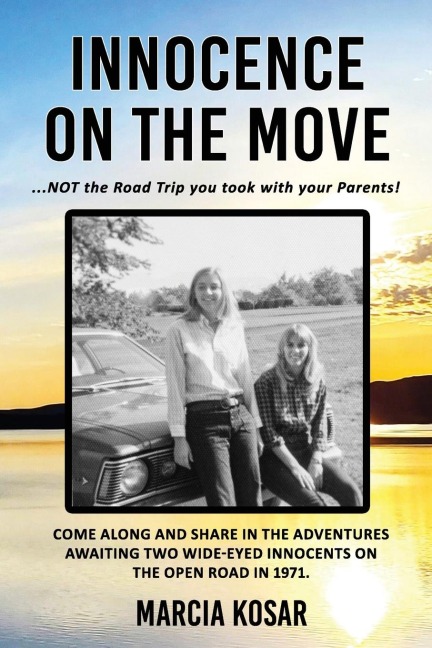 Innocence on the Move: NOT the Road Trip you took with your Parents!