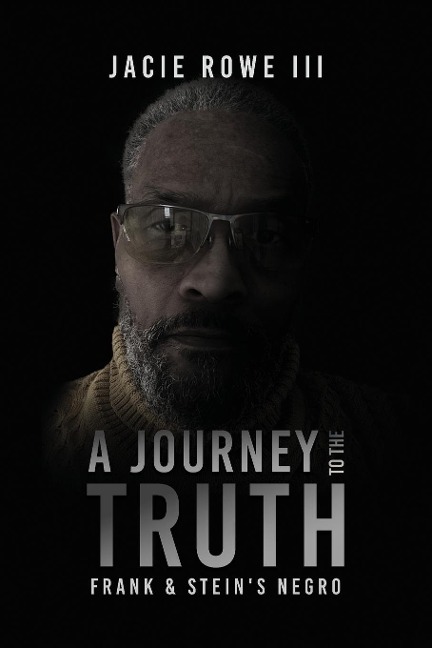 A Journey to the Truth: Frank & Steins Negro