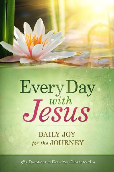 Every Day with Jesus: Daily Joy for the Journey