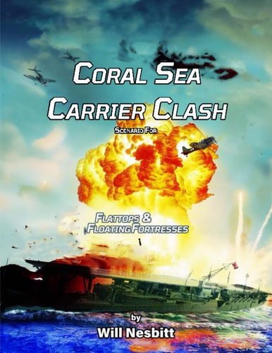 Coral Sea Carrier Clash Scenario Reference For Flattops & Floating Fortresses