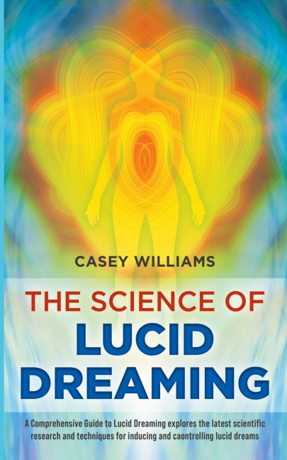 The Science of Lucid Dreaming: A Comprehensive Guide to Lucid Dreaming explores the latest scientific research and techniques for inducing and controlling lucid dreams