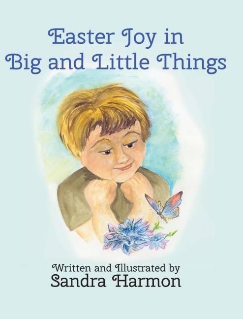 Easter Joy in Big and Little Things