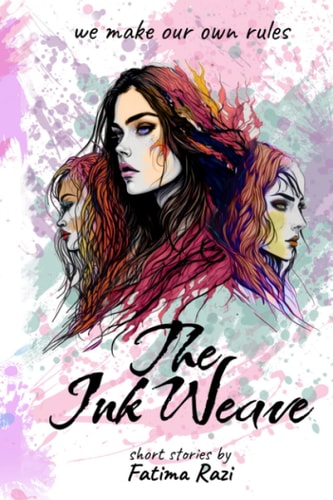 The Ink Weave A Collection of Short Stories