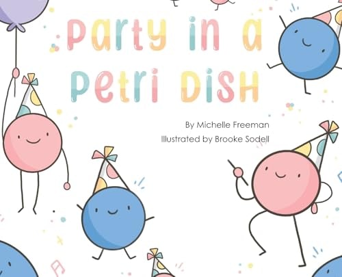 Party in a Petri Dish