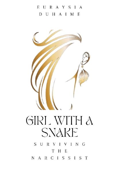 Girl with a Snake: Surviving the Narcissist