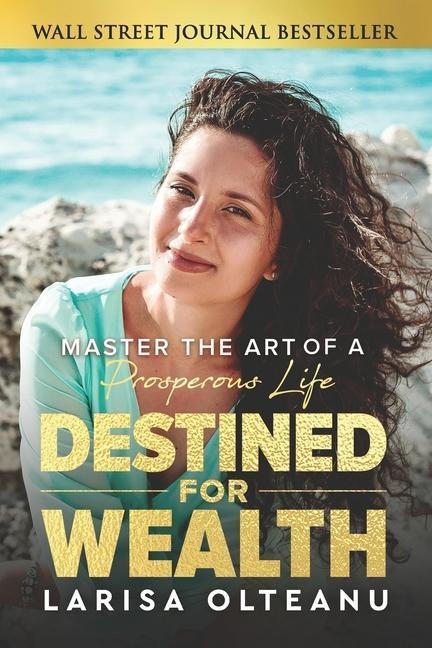 Destined for Wealth Master the Art of a Prosperous Life