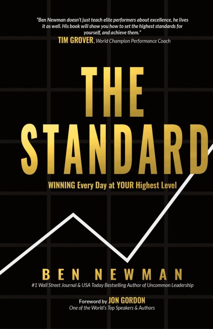 The Standard: WINNING Every Day at YOUR Highest Level
