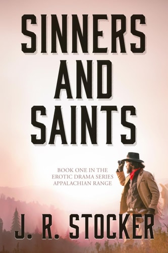 Sinners and Saints Book One in the Erotic Drama Series Appalachian Range