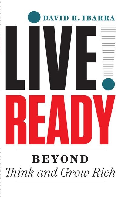 Live Ready(r): Beyond Think and Grow Rich