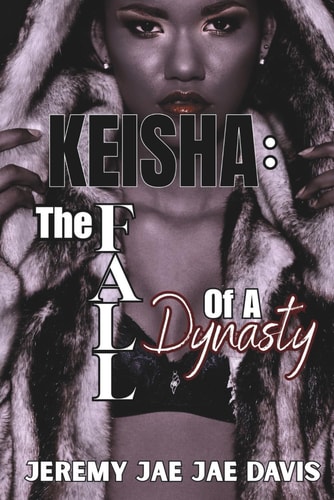 Keisha The Fall Of A Dynasty