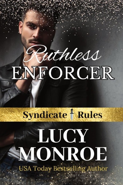 RUTHLESS  ENFORCER: Mafia Romance with a Morally Grey Hero