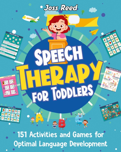 Speech Therapy for Toddlers: 151 Activities and Games for Optimal Language Development
