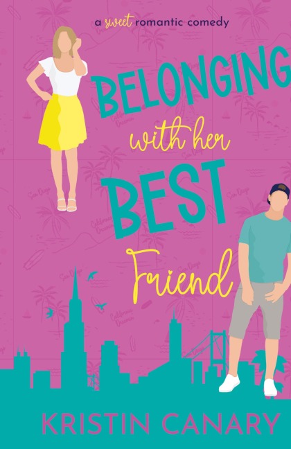 Belonging With Her Best Friend: A Sweet Romantic Comedy