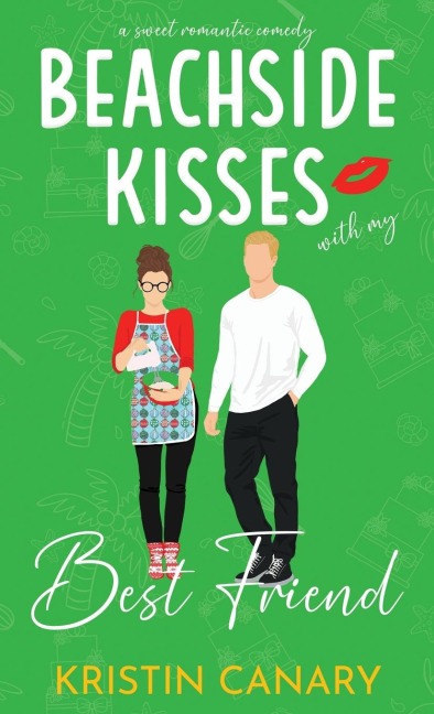 Beachside Kisses With My Best Friend: A Sweet Romantic Comedy