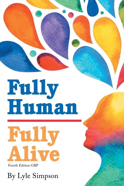 Fully Human / Fully Alive: *Fourth Edition GRP