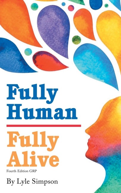 Fully Human / Fully Alive: *Fourth Edition GRP